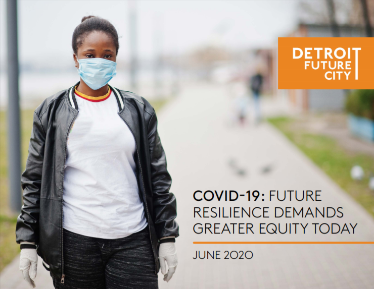 https://detroitfuturecity.com/wp-content/uploads/2020/06/PHOTO-DFC-COVID-Report-Cover-June-2020.png